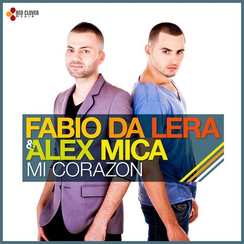 Fabio Da Lera & Alex Mica - Mi Corazon (Original Radio Edit) (2011)